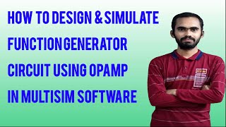 HOW TO DESIGN amp SIMULATE FUNCTION GENERATOR CIRCUIT USING OP AMP IN MULTISIM SOFTWARE [upl. by Lucilia]