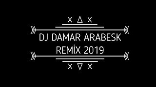 DJ DAMAR ARABESK REMİX 2019 [upl. by Ilat]