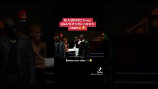 16th Headies Award  BLAQBONEZ SPEECH ON STAGE  EMeka must shine [upl. by Sonitnatsnok]