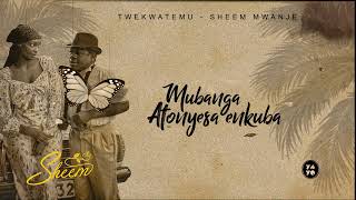 Sheem Mwanje  Twekwatemu Official Audio amp Lyrics Video [upl. by Sorci238]