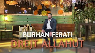 Burhan Ferati  Drejt Allahut 2024 [upl. by Soma]