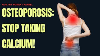 Osteoporosis Why You Should Not Take Calcium Supplements Starting Today [upl. by Eselahc]