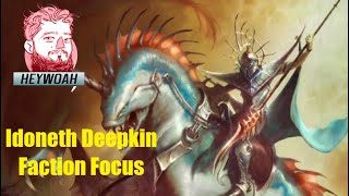 Idoneth Deepkin Faction Focus Heywoah Reacts [upl. by Tichonn]