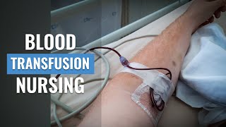 Blood Transfusion Procedure Nursing [upl. by Crompton327]