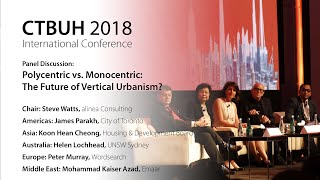 2018 Middle East Conference  Panel Polycentric vs Monocentric The Future of Vertical Urbanism [upl. by Darlene]