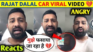 Rajat Dalal REACTS On His Viral video 😱 Shocking Rajat Dalal Car Driving Viral video News video [upl. by Rask]