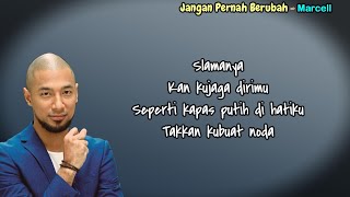 Jangan Pernah Berubah  Marcell Lirik Lagu [upl. by Pegeen]