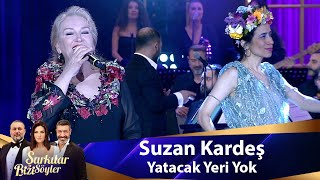 Suzan Kardeş  Yatacak Yeri Yok [upl. by Otrepur780]