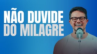 Não Duvide Do Milagre  Deive Leonardo [upl. by Masha]