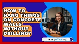 How To Hang Things On Concrete Walls Without Drilling  CountyOfficeorg [upl. by Guerra478]