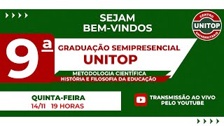 AULA 9  UNITOP METODOLOGIA CIENTÍFICA E HISTÓRIA E FILOSOFIA DA EDUCAÇÃO [upl. by Onitram539]