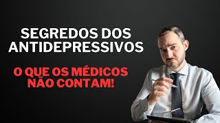 Segredos dos Antidepressivos O que os Médicos Não Contam [upl. by Annerb]