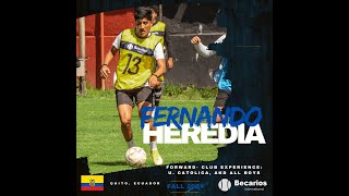 Fernando Heredia  Forward from Ecuador Club ExperienceUniversidad Catolica FC FALL 2024GPA 38 [upl. by Humberto]