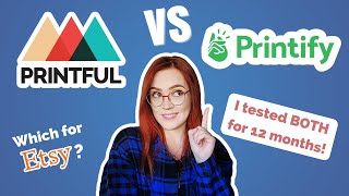 Printful vs Printify for Print on Demand on Etsy in 2022 💡 I tested BOTH for 12 months [upl. by Ahsertal]