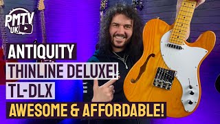 The Best Affordable Thinline Guitar The Antiquity TLDLX  An Ash Semi Hollowbody Telecaster [upl. by Malvie]