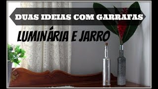 DIY LUMINÁRIA E JARRO COM GARRAFAS LETICIA ARTES [upl. by Ariak]