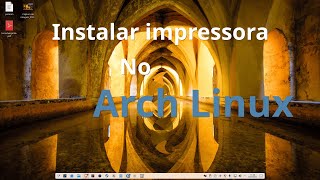 Instalar impressora no Arch Linux  2024 [upl. by Itsur]