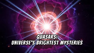 Quasars Universe Ke Sabse Bright Aur Mysterious Objects [upl. by Isyad403]