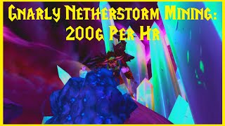 Classic TBC Gnarly Netherstorm Mining  200g Per Hr [upl. by Arries]