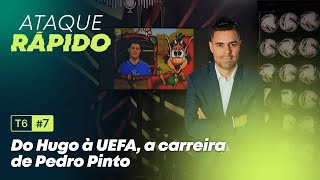 T6 Ep7  Do Hugo à UEFA a carreira de Pedro Pinto [upl. by Eimmij]