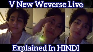 BTS V New Weverse Live Explained In HINDI 13 Nov 2022 [upl. by Honoria]