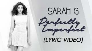 Sarah Geronimo — Perfectly Imperfect Official Lyric Video [upl. by Justino]