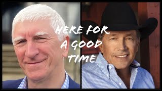 HERE FOR A GOOD TIME  George Strait  recorded live colinwardale [upl. by Hachman]