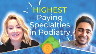 Highest Paid Podiatry Specialties [upl. by Assisi]