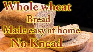 Whole wheat bread made easy at home [upl. by Naols275]