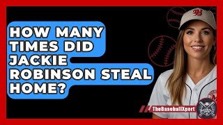 How Many Times Did Jackie Robinson Steal Home  TheSportXpertcom [upl. by Gulick169]