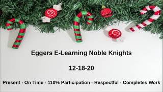 Eggers ELearning Noble Knights 121820 [upl. by Mapel176]