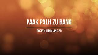 Paak Palh Zu Bang  Roslyn Kimbuang Zo  Karaoke  Lamal [upl. by Kcirret460]