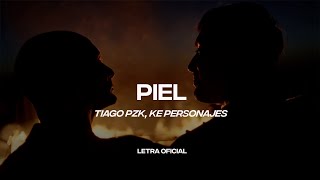 Tiago PZK Ke Personajes  Piel Lyric Video  CantoYo [upl. by Yleoj]