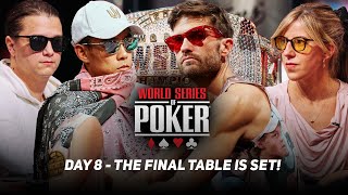 WSOP Main Event Day 8  THE FINAL TABLE IS SET [upl. by Ellasal]