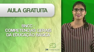 BNCC Competências Gerais da Educação Básica  Pedagogia para concursos [upl. by Jamilla]