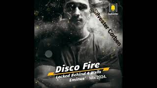 Disco Fire  Locked Behind 4 Walls Eminus Mix 2024 [upl. by Eicnan616]