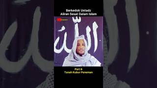 Part 6 Berkedok Ustadz Demi Aliran Sesat shorts [upl. by Nitin19]