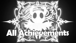 Hollow Knight  All Achievements [upl. by Priscilla]