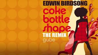 Cola Bottle Baby  Edwin Birdsong gube remix [upl. by Anselm]