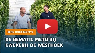 Efficiëntie en duurzaamheid met de BeMatic Meto bij Kwekerij De Westhoek [upl. by Yna]