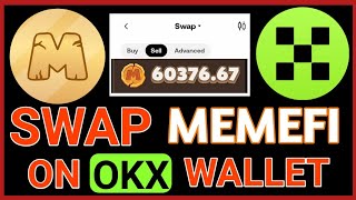 HOW TO SWAP MEMEFI AIRDROP ON OKX WEB3 WALLET FAST  👉DONT LET THEM DUMP ON YOU [upl. by Heady300]