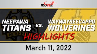 Neepawa Titans vs Waywayseecappo Wolverines  March 11 2022 Highlights [upl. by Eppesuig]