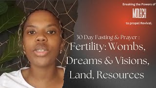 Molech Fertility of Land Dreams amp Visions Womb amp Seed  Day 21 amp 22  Propelling Revival [upl. by Munn17]