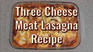 Delicious Moist Three Cheese Meat Lasagna Recipe [upl. by Enelrats13]