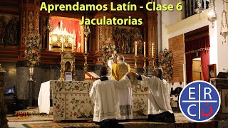 Aprendamos Latín  Jaculatorias  Clase 06 [upl. by Ttcos]