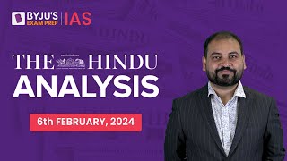 The Hindu Newspaper Analysis  6th February 2024  Current Affairs Today  UPSC Editorial Analysis [upl. by Sugar]