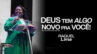 DEUS TEM ALGO NOVO PRA VOCÊ  RAQUEL LIMA [upl. by Kissel]