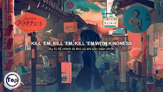 Kill Em With Kindness  Selena Gomez  Robby Burke Bootleg Remix Lyrics  Vietsub ♫ [upl. by Melisande637]