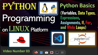 Python Basics Variables Data Types Expressions Assignments If For amp While Loops Video num 3 [upl. by Halludba]