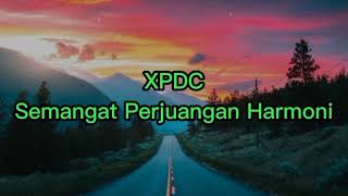 XPDC  Semangat Perjuangan Harmoni [upl. by Alejo]